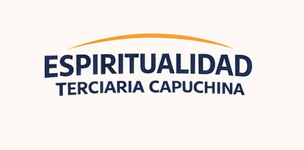 Espiritualidad Terciaria Capuchina